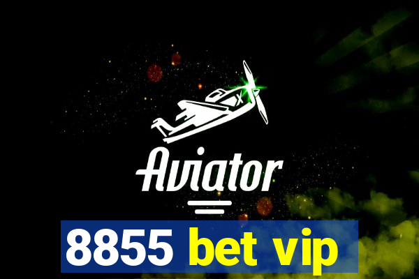 8855 bet vip